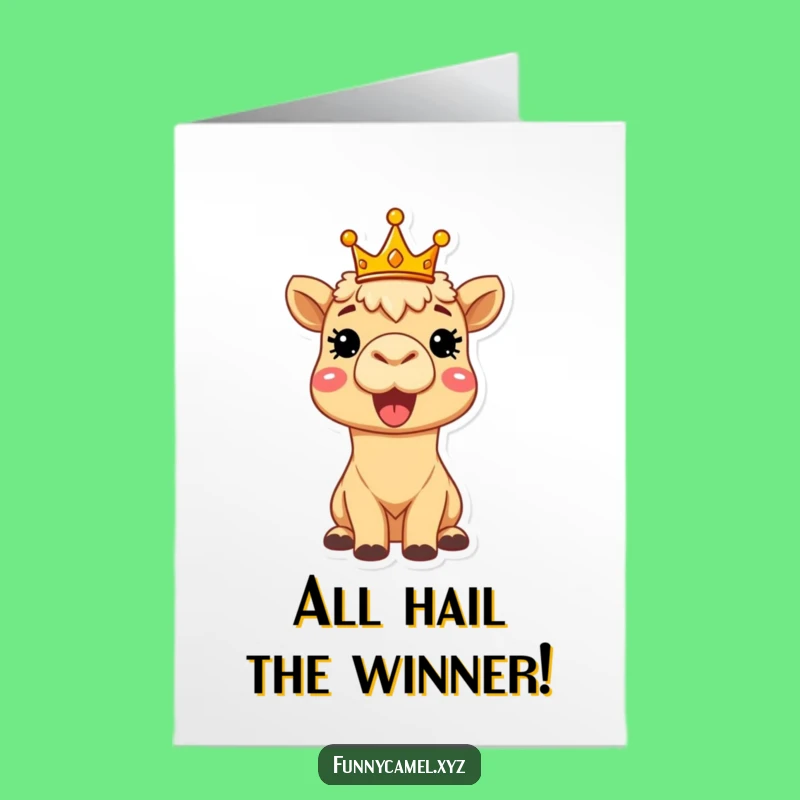 Regal Free Printable Congrats Card: Camel King - Print At Home